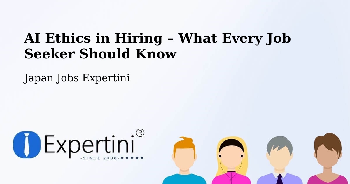 AI Ethics in Recruitment & Hiring – Oga Shi - Oga Shi, Japan Jobs Expertini