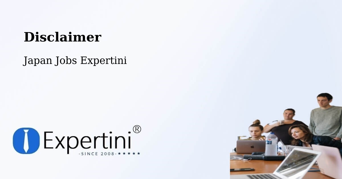 Disclaimer – Oga Shi - Japan Jobs Expertini