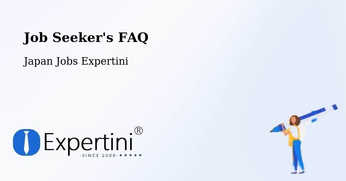 Job Seeker FAQ – Oga Shi - Japan Jobs Expertini