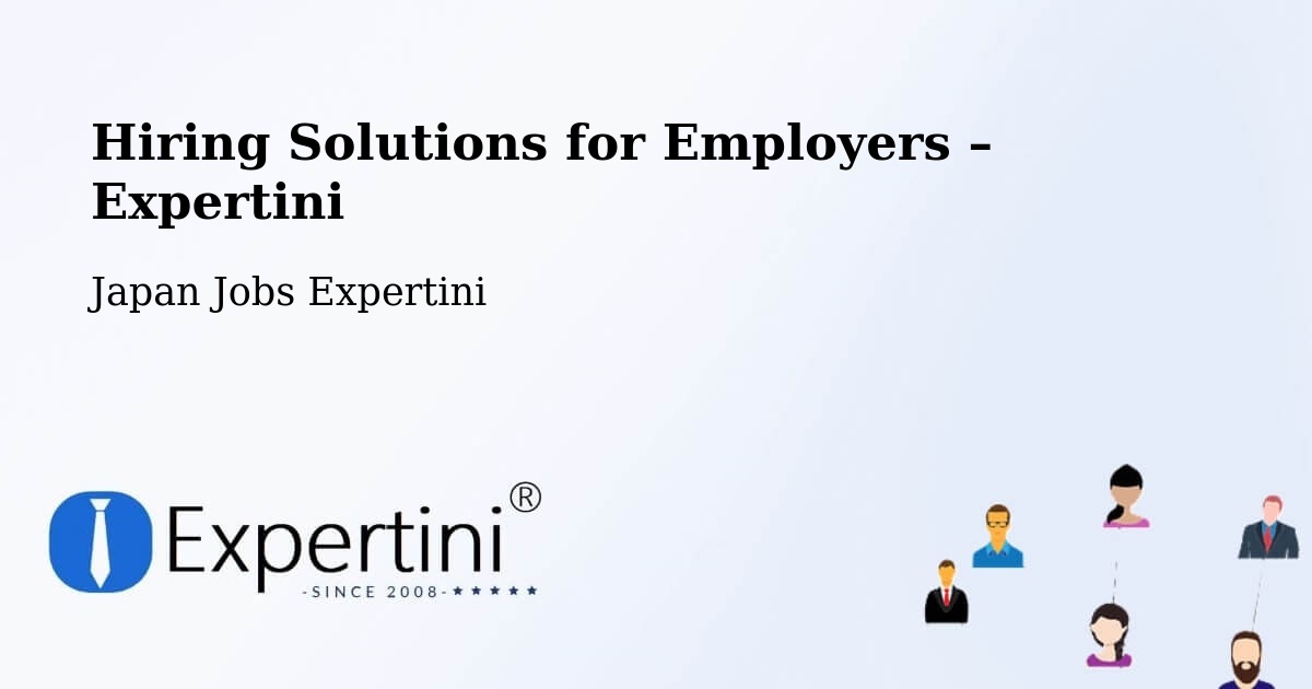Hiring Solutions for Employers in Oga Shi - Oga Shi, Japan Jobs Expertini